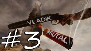 VLADiK BRUTAL ► Прохождение ► #3