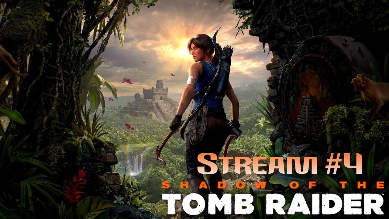 Внедряемся в секту Кукулькана┃Shadow of the Tomb Raider #4  [Стрим от 04.01.2024]