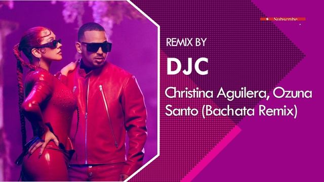 Christina Aguilera, Ozuna - Santo (Bachata Remix DJC) смотреть онлайн