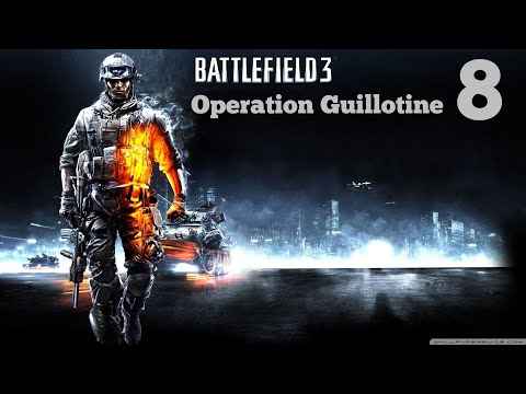 Battlefield 3 Операция «Гильотина» 3 часть