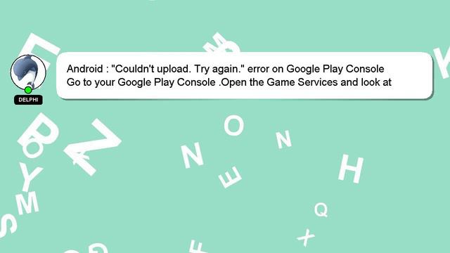 Android : "Couldn't upload. Try again." error on Google Play Console смотреть онлайн