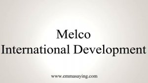 How To Pronounce Melco International Development