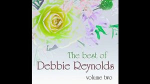 Aba Daba Honeymoon - Debbie Reynolds (From The Best of Debbie Reynolds vol. 2)