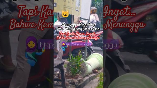 Wanita Berjilbab Open BO Menunggu itu Bisa Bikin Kamu Bosan, tp Kamu Harus Ingat! Sdg Menunggu- Meme