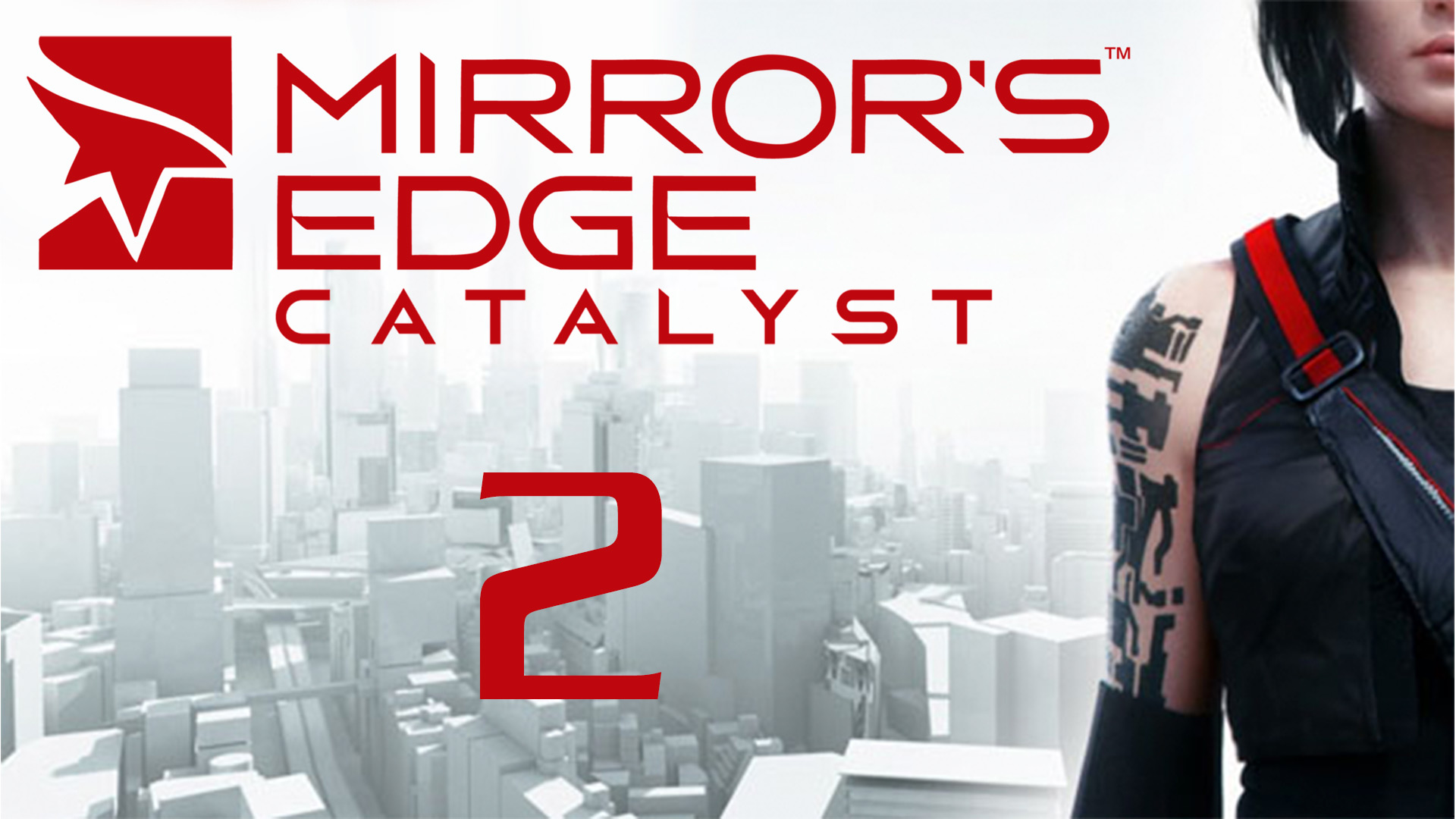 Mirror's Edge Catalyst - Прохождение игры на русском [#2] | PC (2016 г.)