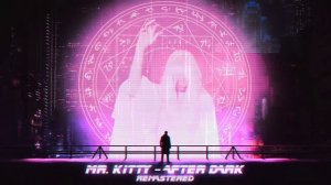 REMASTERED | Mr. Kitty - After Dark (Synthwave / Blade Runner ambience cover)