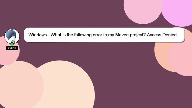 Windows : What is the following error in my Maven project? Access Denied смотреть онлайн