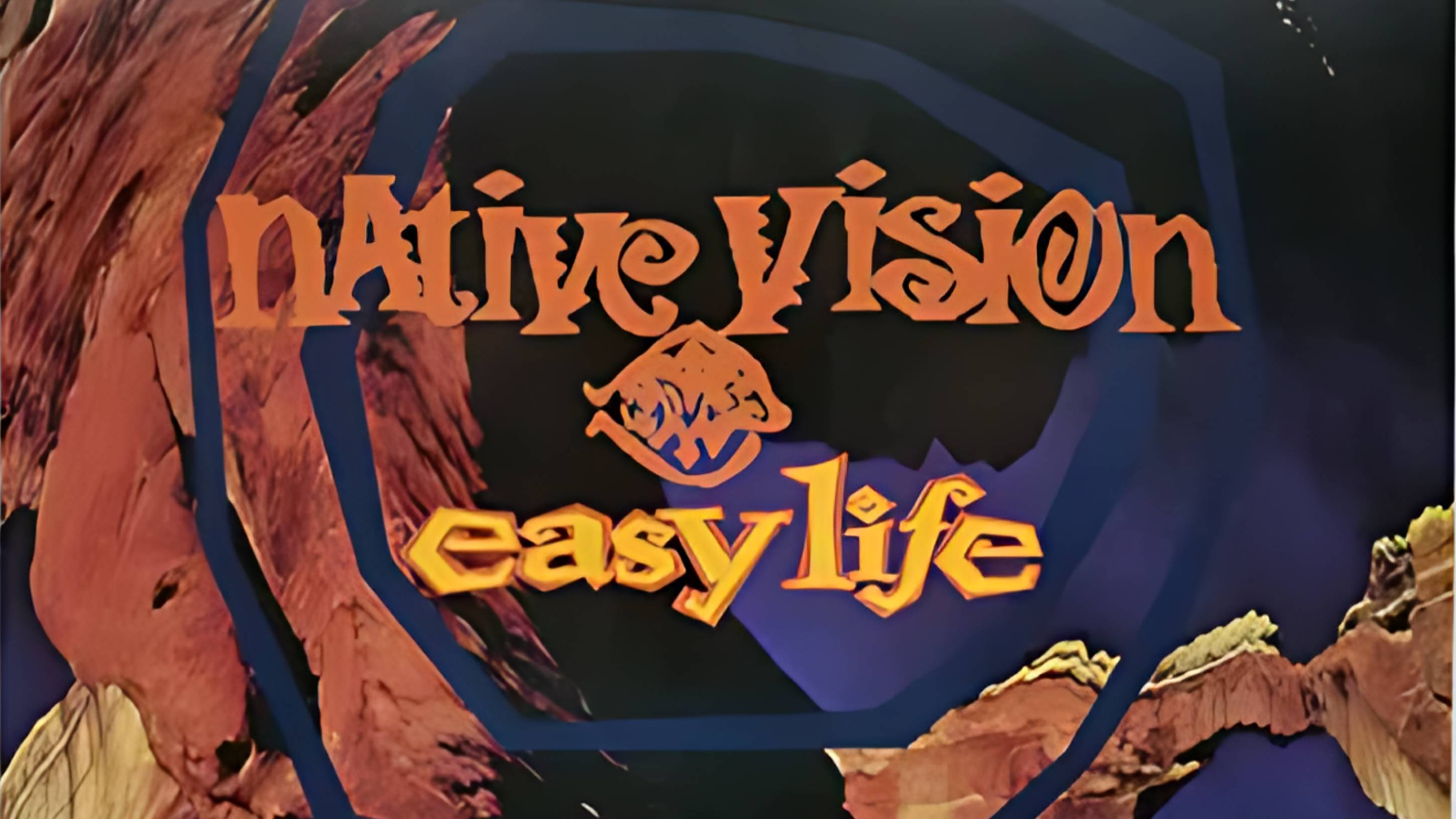 Native Visions - Easy Life 1994 (Ultra HD 4K)