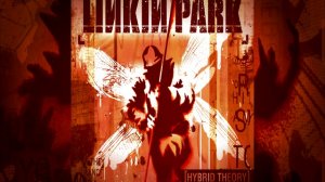 Linkin Park - Hybrid Theory - Full Album