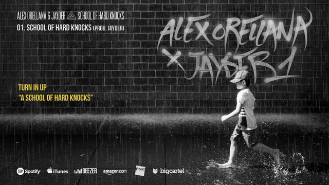 ALEX ORELLANA & JAYDER - 01. SCHOOL OF HARD KNOCKS смотреть онлайн
