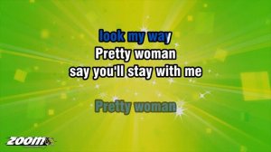 Roy Orbison - Oh Pretty Woman - Karaoke Version from Zoom Karaoke