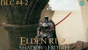 Elden Ring: Shadow of the Erdtree #4-2 ➤ Руины древней обители Рауха