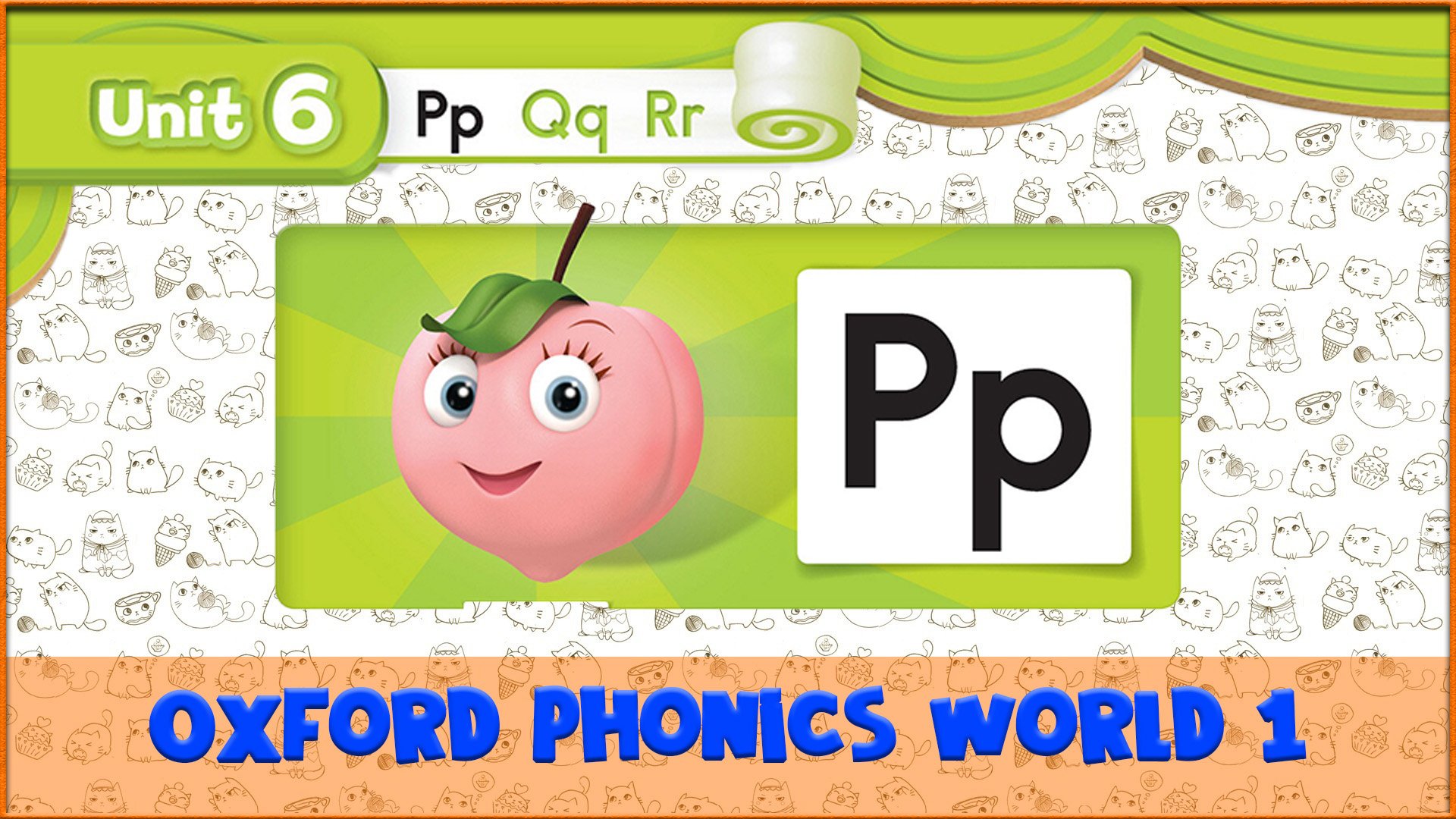 Letter | P | Oxford Phonics World 1 - The Alphabet. #23