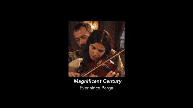 Magnificent century | Muhteşem yüzyıl - parga’dan beri (Slowed and reverb) смотреть онлайн