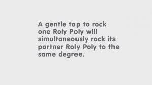 Roly Poly — если с близкими вас разделяет расстояние
