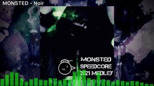 MONSTED SPEEDCORE 2021 MIX［Speedcore Mix］