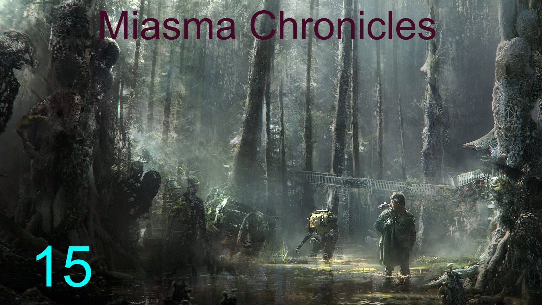 ПРОХОЖДЕНИЕ Miasma Chronicles - Часть 15