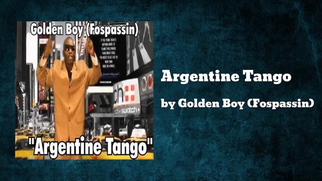 Golden Boy (Fospassin) - Argentine Tango (AUDIO) смотреть онлайн