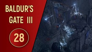 ПРОХОЖДЕНИЕ BALDUR'S GATE 3 - ЧАСТЬ 28 - ХРАМ СЕЛУНЭ