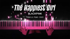 BLACKPINK - The Happiest Girl - Piano Cover by Pianella Piano