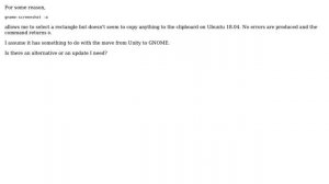Ubuntu: `gnome-screenshot -a` doesn't copy anything to the clipboard on Ubuntu 18.04