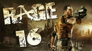 RAGE - Потерянные данные, дорог йывтрёМ - Прохождение игры на русском [#16] | PC (2019 г.)