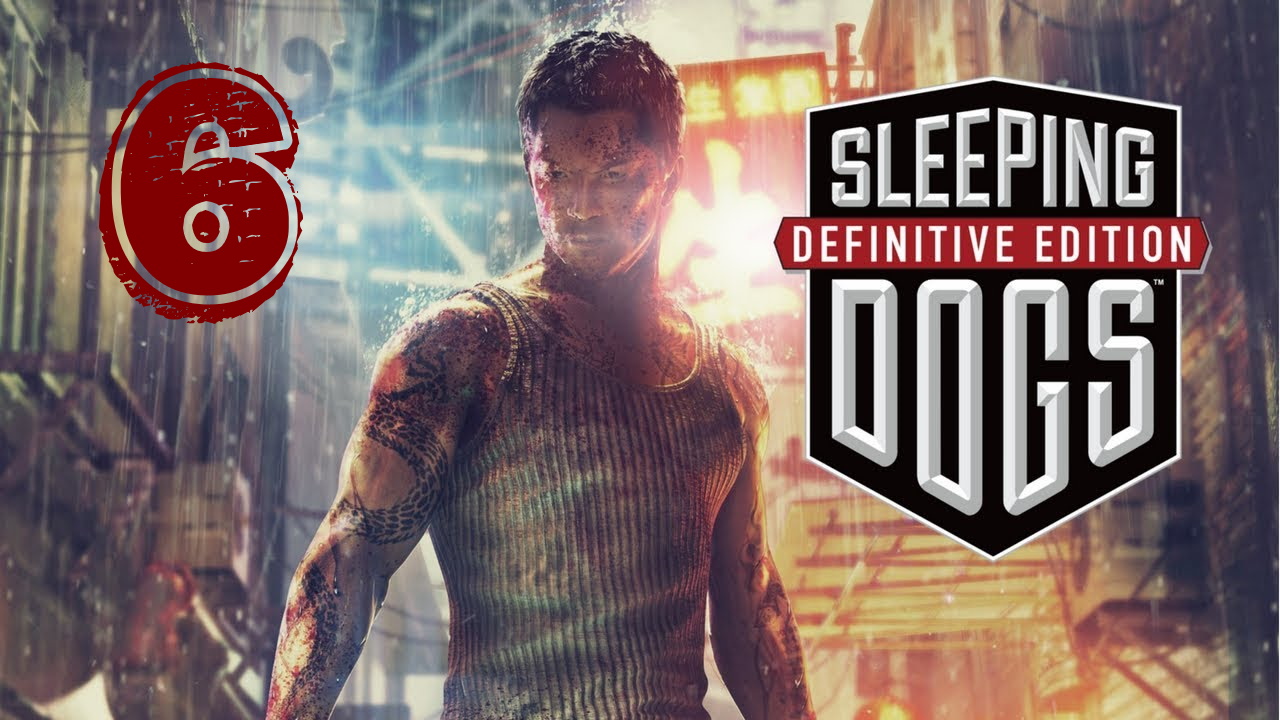 Sleeping Dogs Definitive Edition #6Прохождение