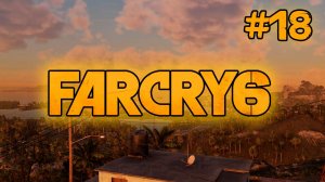 Far Cry 6 #18 | El Este