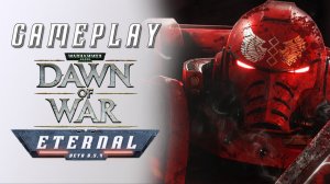 GAMEPLAY ▷ Dawn of war®  II - Eternal mod