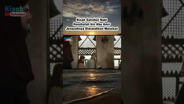 Kisah Sahabat Nabi Hanzhalah bin Abu Amir yang Jenazahnya Dimandikan Malaikat #kisahislami #short