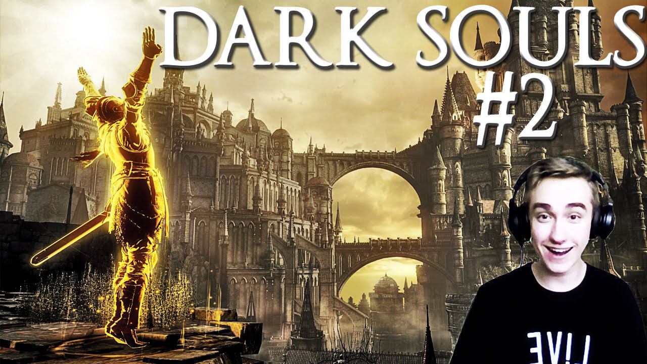 ПРОХОЖДЕНИЕ ОТ ПРОФЕССИОНАЛА! [Dark Souls]#2