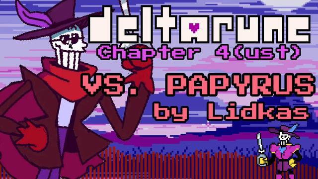 Deltarune Chapter 4 - Vs. PAPYRUS (UST) смотреть онлайн