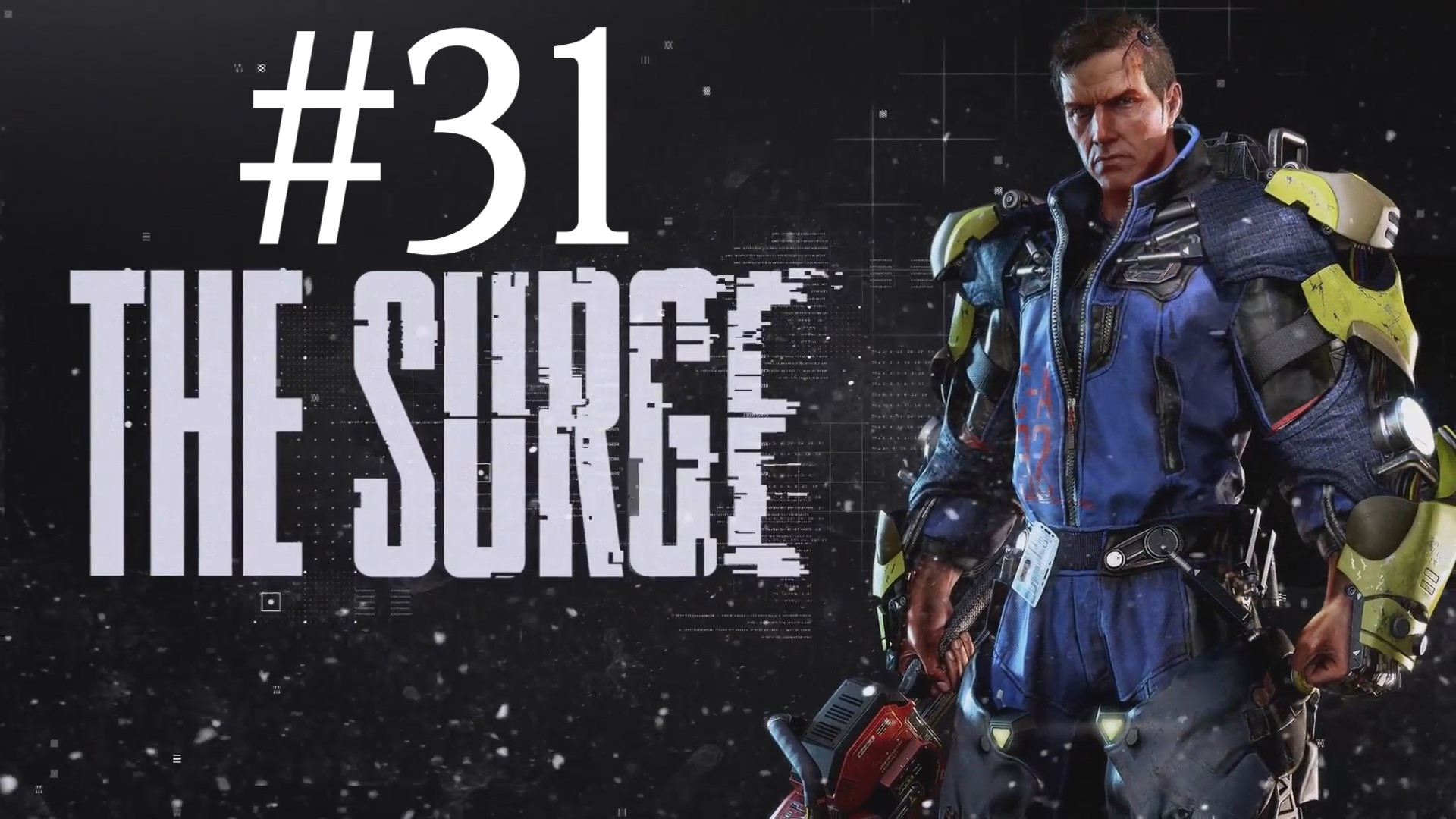 ОНО ЖИВОЕ! ► The Surge #31