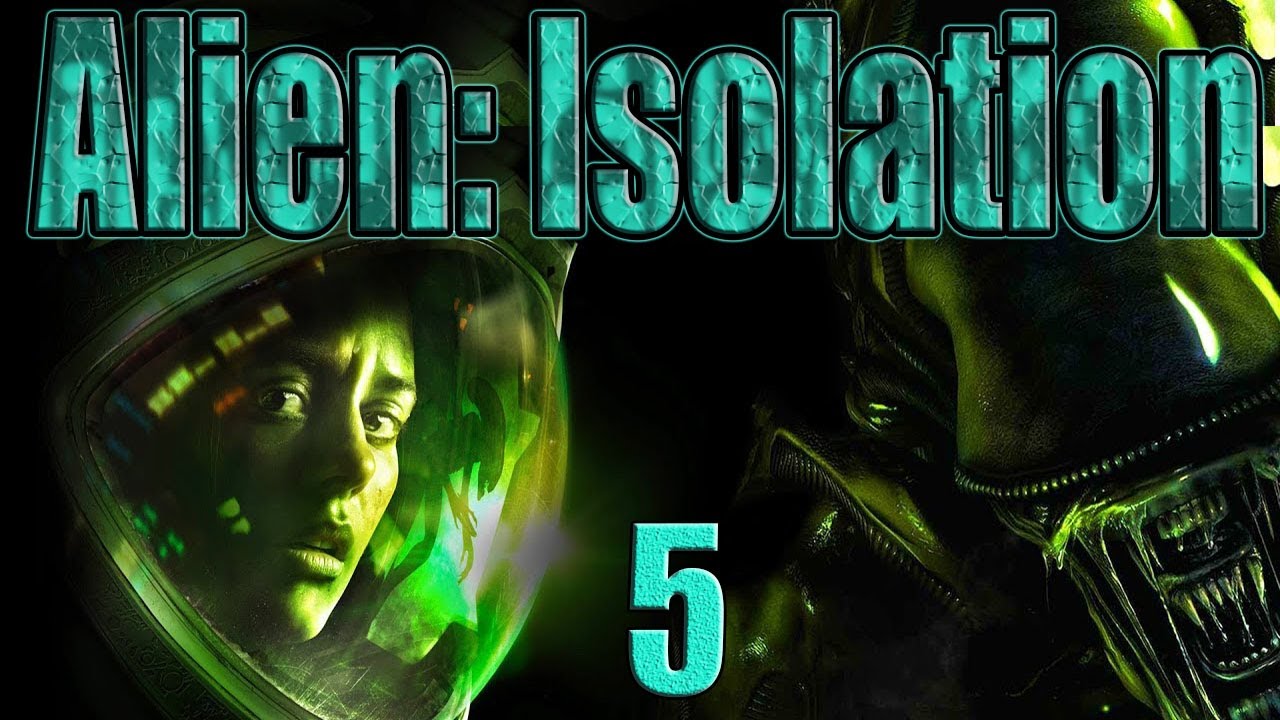 ALIEN: ISOLATION|ЧУЖОЙ:ИЗОЛЯЦИЯ.ПЯТЫЙ ВЗГЛЯД!!!