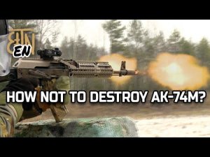 How NOT to destroy AK-74M? (full-auto fire)