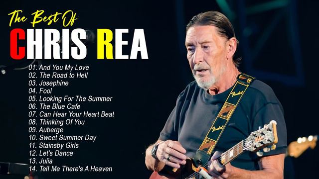 Chris Rea Greatest Hits 2022 - The Best Songs Of Chris Rea 2022 Full Album