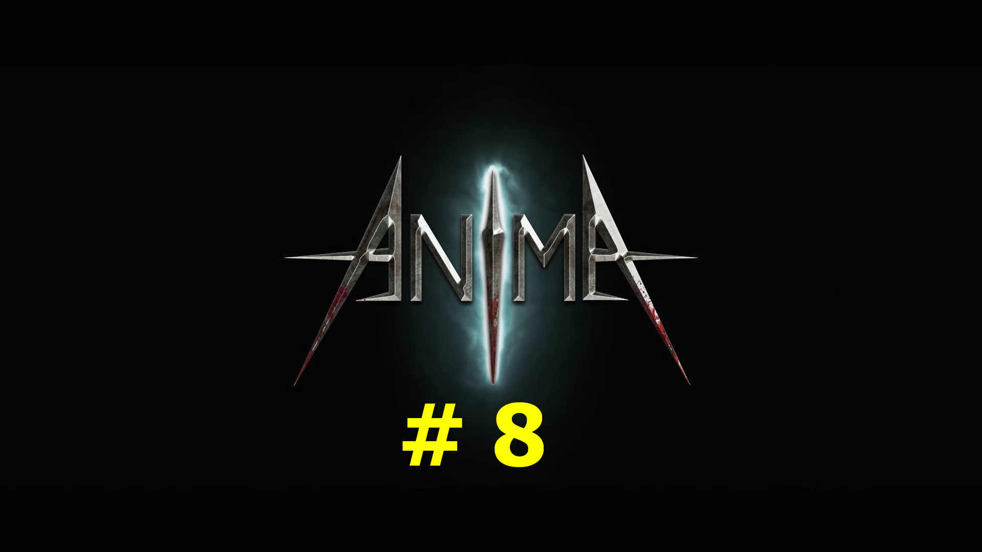 Anima: The Reign of Darkness (part 8)