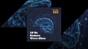369 - 40 Hz Gamma Wave Chua