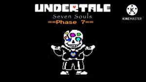 Undertale (Seven Souls) Phase 7:Megalovania?