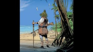 Удивительные приключения Робинзона Крузо. часть 7