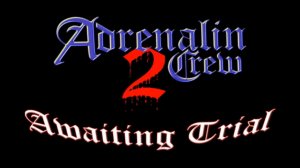 Adrenaline Crew 2 – Awaiting Trial [2006] (DVDRip)