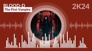 BLOOD-D - The First Vampire