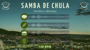 Samba de Chula - Drum  Loop - 130 BPM (Variation 2 - Batuque)