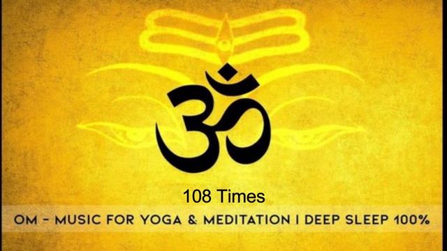 Om 108 Times - Music for Yoga & Meditation смотреть онлайн