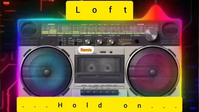Loft - Hold On ( Eurodance music )