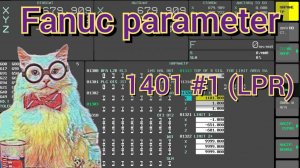 G0 XZ. Fanuc parameter 1401#1 (LPR).