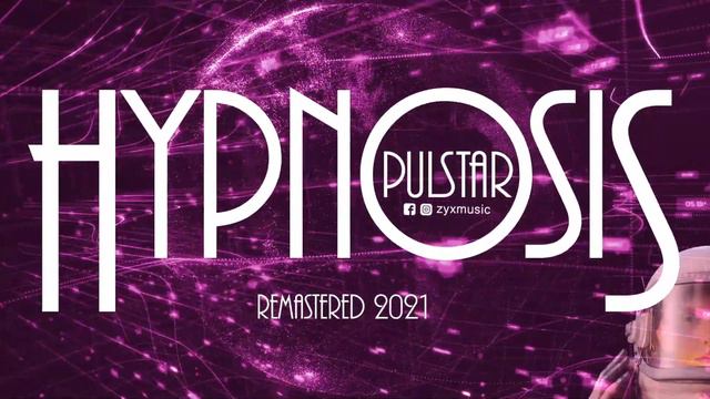 Hypnosis - Pulstar (Remastered 2021) Synthie Pop - Space Synth смотреть онлайн