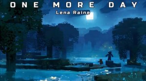 Lena Raine - One More Day (1 Hour Minecraft 1.18 Music)