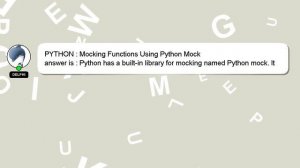 PYTHON : Mocking Functions Using Python Mock