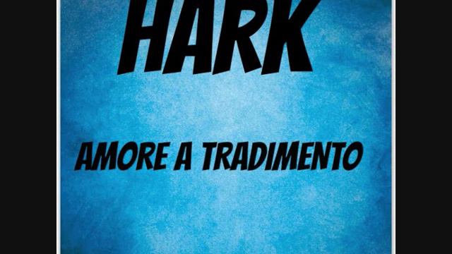 Hark- Amore a tradimento смотреть онлайн